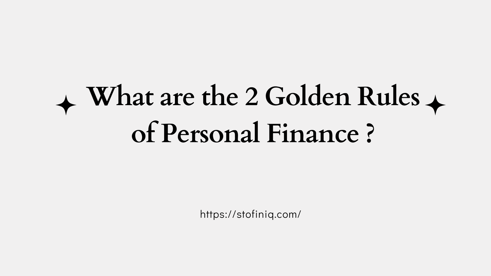 2 Golden Rules of Personal Finance