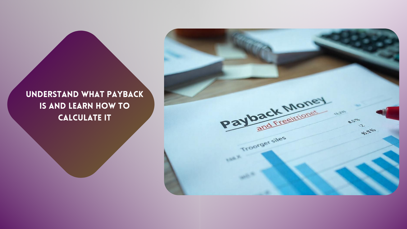 Understand what Payback is and learn how to calculate it