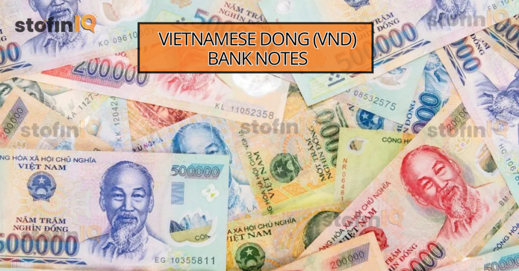 Vietnamese-Dong-bank-notes-1024x536 Top 10 Weakest Currencies of 2025 and Key Factors Affecting Currency Strength