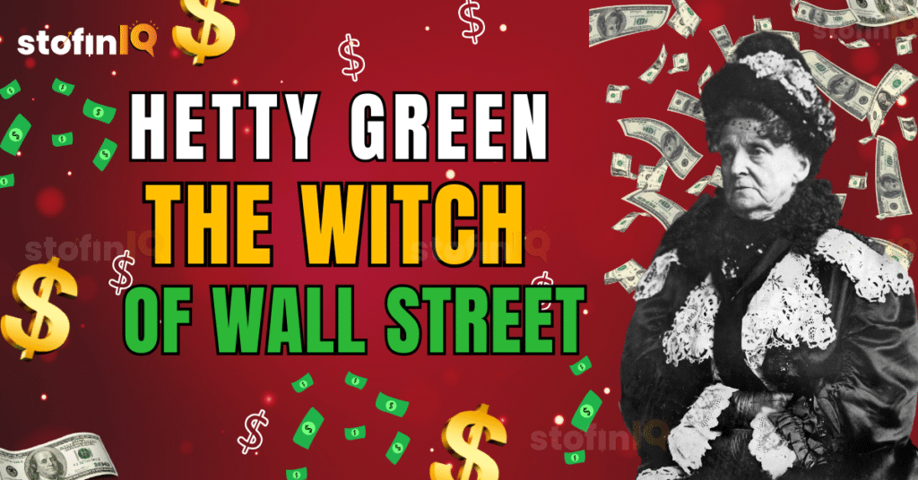 Hetty Green The Witch of Wall Street
