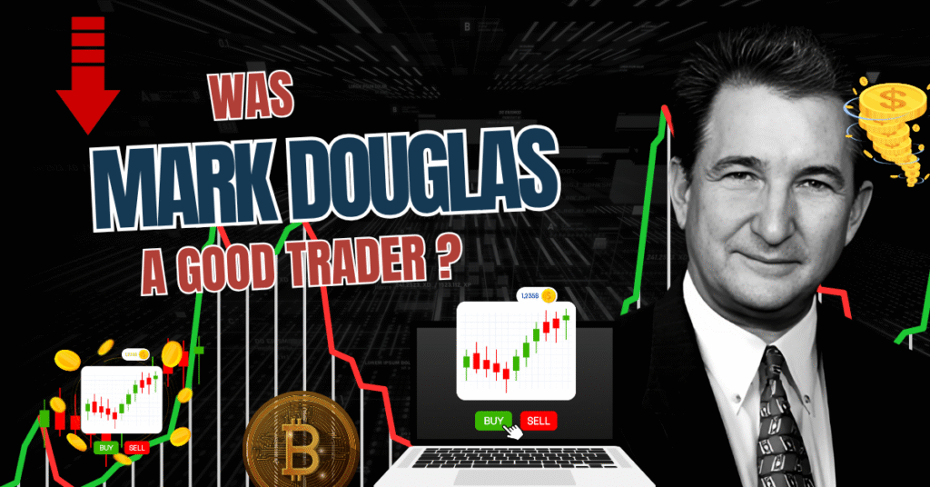 Was-Mark-Douglas-Good-Trader-1024x536 Was Mark Douglas a Good Trader? Uncover the Hidden Truth About the Psychology of Trading