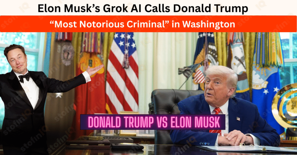 Elon Musk’s Grok AI Calls Donald Trump “Most Notorious Criminal” in Washington AI Politics Stir Debate