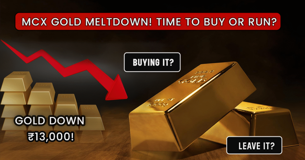 Gold Meltdown MCX Prices Crash 13,000 From Peak Big Buying Opportunity Ahead of Fed Meet